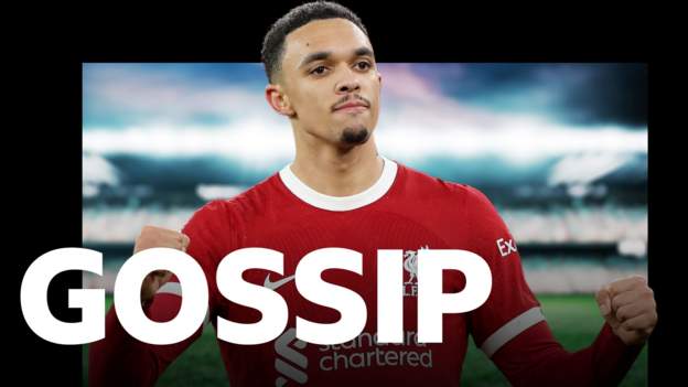 Saturday's gossip: Alexander-Arnold, Alonso, Hayes, Endrick, Bremer, Ramsey, Isak