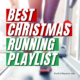 Ultimate Christmas Running Playlist