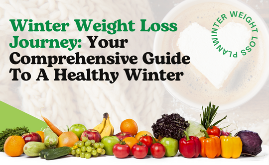 Winter Weight Loss Journey: Your Comprehensive Guide to a Healthy Winter