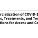 Commercialization of COVID-19 Vaccines, Treatments, and Tests: Implications for Access and Coverage