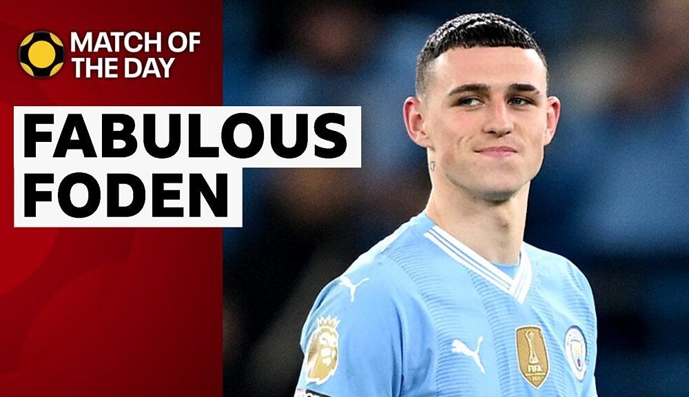 Match of the Day analysis: How Manchester City unlocked 'world class' Phil Foden