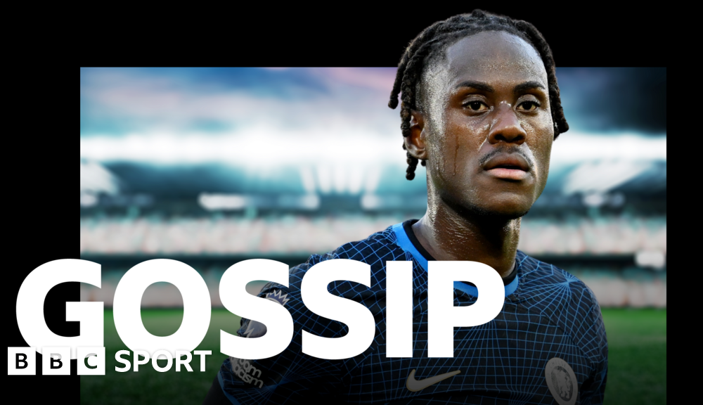 Football gossip: Chalobah, Diaz, Gomez, Richarlison, Sesko