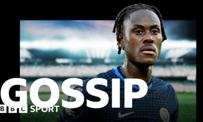 Football gossip: Chalobah, Diaz, Gomez, Richarlison, Sesko