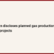 Kazakhstan discloses planned gas production volumes from new projects