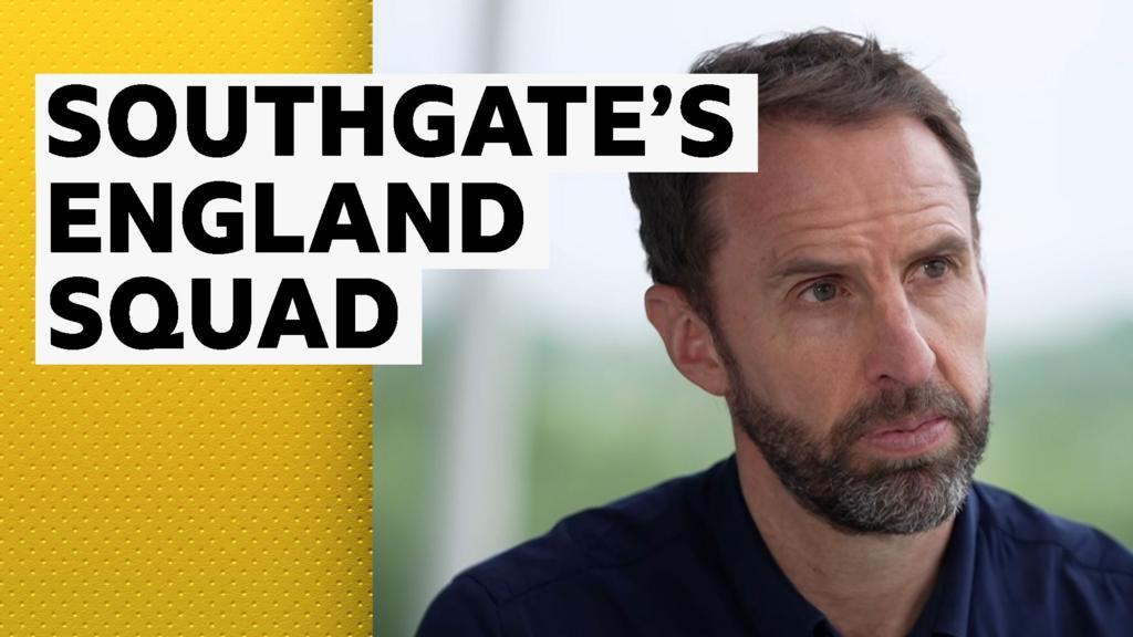 Southgate explains his England squad