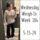 Wednesday Weigh-In: Week 186