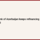 Central Bank of Azerbaijan keeps refinancing rate unchanged