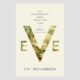 Eve (How the Female Body Drove 200 Million Years of Human Evolution)