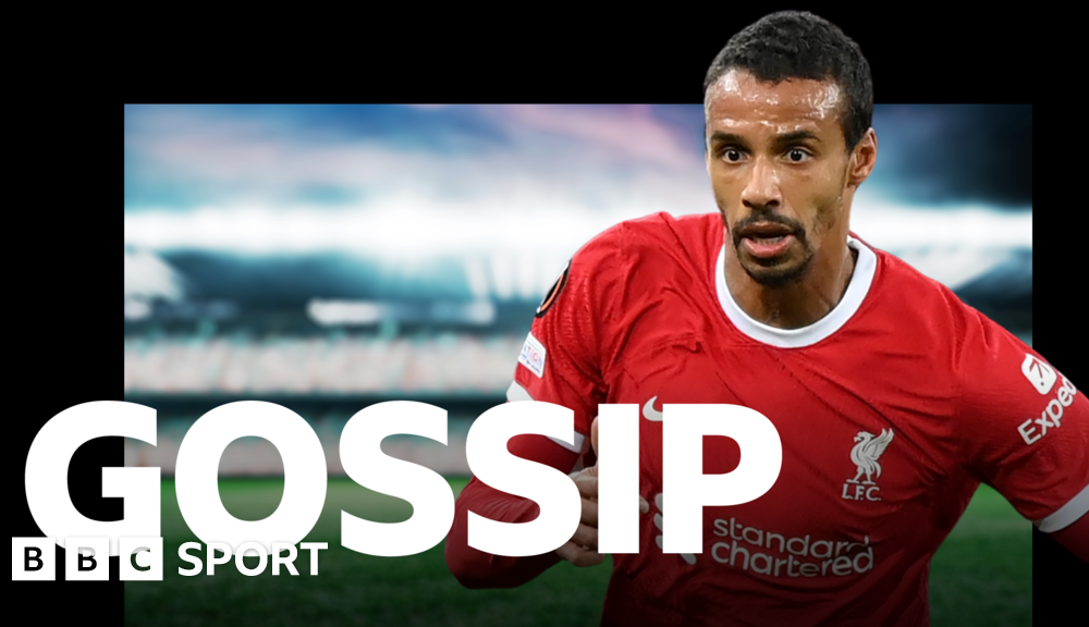 Football gossip: Matip, Gomez, O'Riley, Beier, Royal