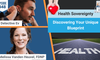 HEALTH SOVEREIGNTY, MELANDANTH, SELF ADVOCATE, CONTROL, HEALTHY, HEALTH TIPS, FDN, FDNTRAINING, HEALTH DETECTIVE PODCAST, DETECTIVE EV, EVAN TRANSUE, HEALTH PRACTITIONER, HEALTH COACH