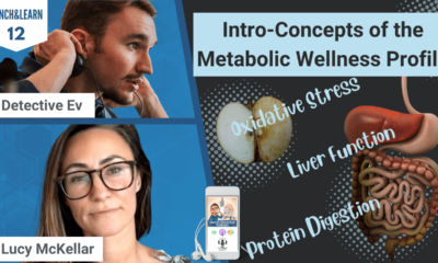 INTRO-CONCEPTS OF THE METABOLIC WELLNESS PROFILE, MWP, FLUIDS IQ, LABS, FUNCTIONAL LABS, OXIDATIVE STRESS, LIVER FUNCTION, PROTEIN DIGESTION, LUNCH&LEARN, DETECTIVE EV, LUCY MCKELLAR, FDN, FDNTRAINING, HEALTH, HEALTH TIPS, METABOLIC HEALTH