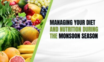 Managing Your Diet and Nutrition During the Monsoon Season