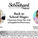 The Schoolyard Podcast S2, E1: Back to School Magic