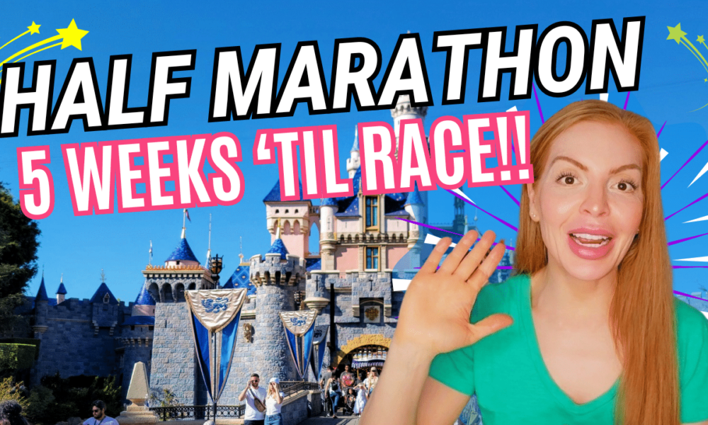 DISNEYLAND HALF MARATHON TRAINING - 5 Weeks to go!