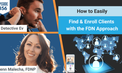 FIND & ENROLL CLIENTS, BUSINESS, BUSINESS TIPS, ENROLLING CLIENTS, FIND CLIENTS, FDN APPROACH, FDN SYSTEM, FDN, FDNTRAINING, HEALTH DETECTIVE PODCAST, DETECTIVE EV, EVAN TRANSUE, JENN MALECHA, WHOLISTIC HEALTH BOSS, HEALTH AND WELLNESS, HEALTH