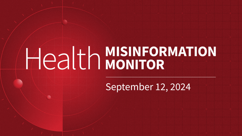 The Health Misinformation Monitor: Vaccine Misinformation Spreads as Children Head Back to School