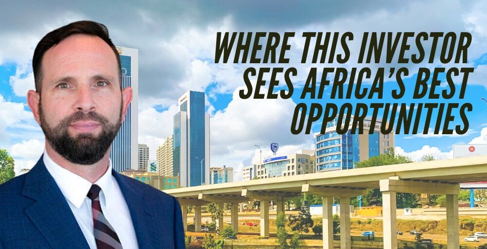 Where this investor sees Africa’s best opportunities