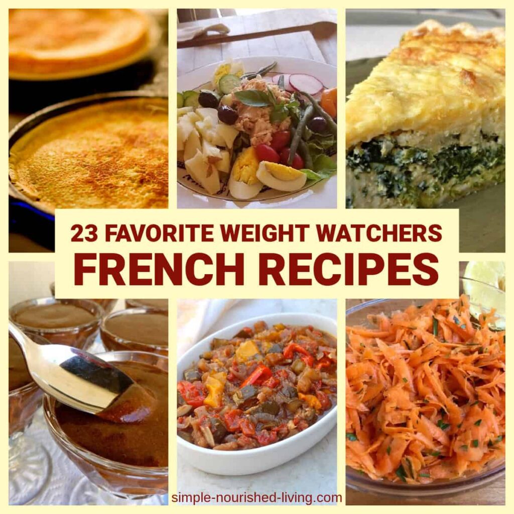 6 frame food photo collage featuring crepes, salad nicoise, quiche, chocolate mousse, ratatouille and shredded carrot salad with text overlay 23 Favorite Weight Watchers French Recipes